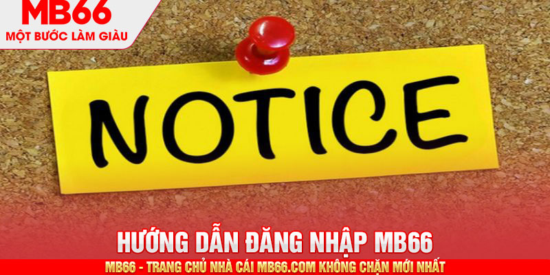 Lưu ý khi trong quá trình đăng nhập MB66