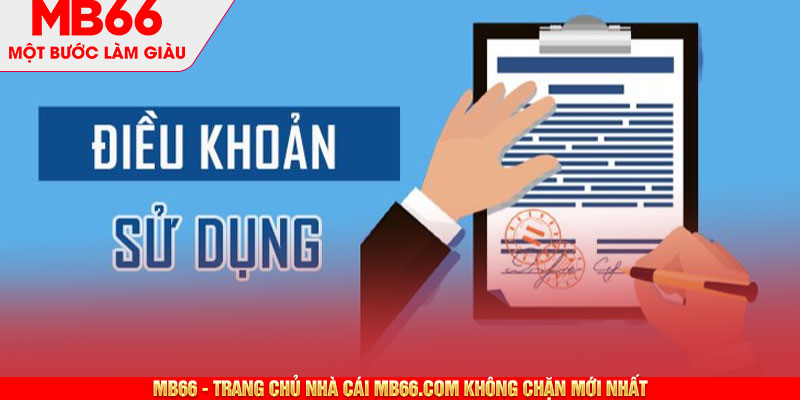 Đọc kỹ từng chính sách hoạt động của nhà cái MB66